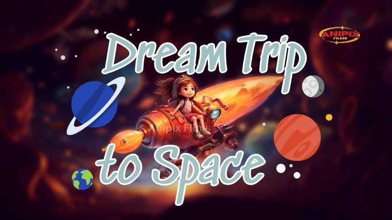 Dream Trip to Space